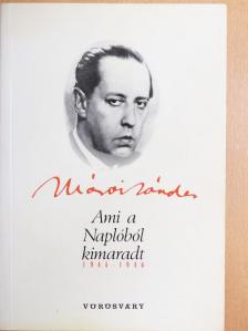 Márai Sándor - Ami a Naplóból kimaradt 1945-1946 [antikvár]