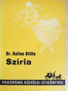 Dr. Dallos Attila - Szíria [antikvár]