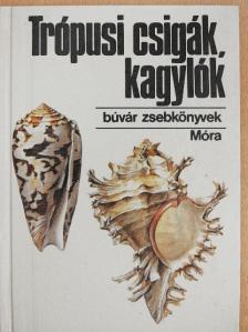Dr. Podani János - Trópusi csigák, kagylók [antikvár]