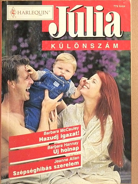 Barbara Hannay - Hazudj igazat!/Új holnap/Szépséghibás szerelem [antikvár]