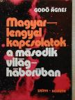 Godó Ágnes - Magyar-lengyel kapcsolatok a második világháborúban [antikvár]