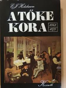 E. J. Hobsbawm - A tőke kora [antikvár]