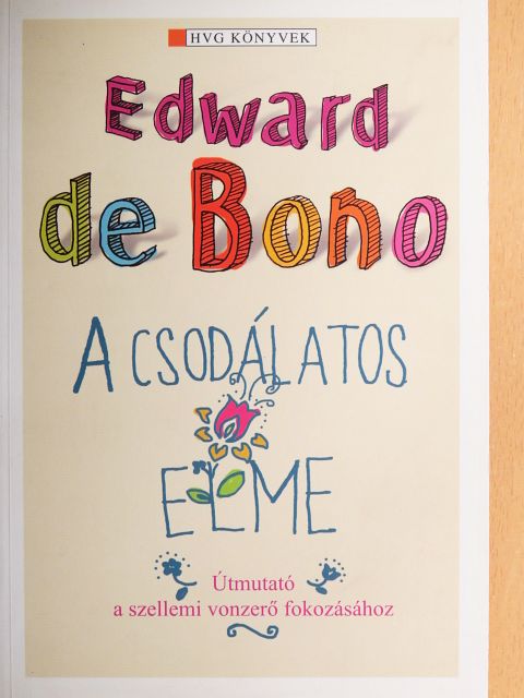 Edward de Bono - A csodálatos elme [antikvár]