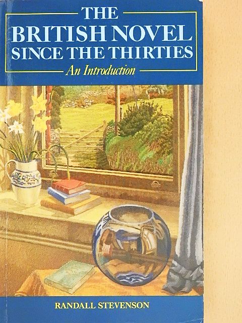 Randall Stevenson - The British Novel since the Thirties [antikvár]