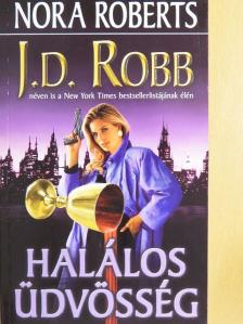 J. D. Robb - Halálos üdvösség [antikvár]