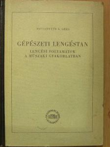 Pattantyús Á. Géza - Gépészeti lengéstan [antikvár]