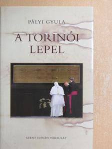 Pályi Gyula - A torinói lepel [antikvár]