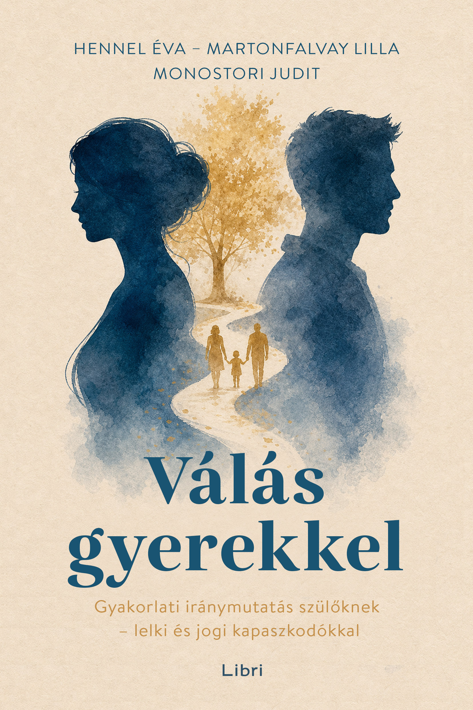 Hennel Éva - Martonfalvay Lilla - Monostori Judit - Válás gyerekkel