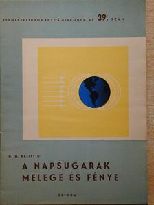 N. N. Kalityin - A napsugarak melege és fénye [antikvár]