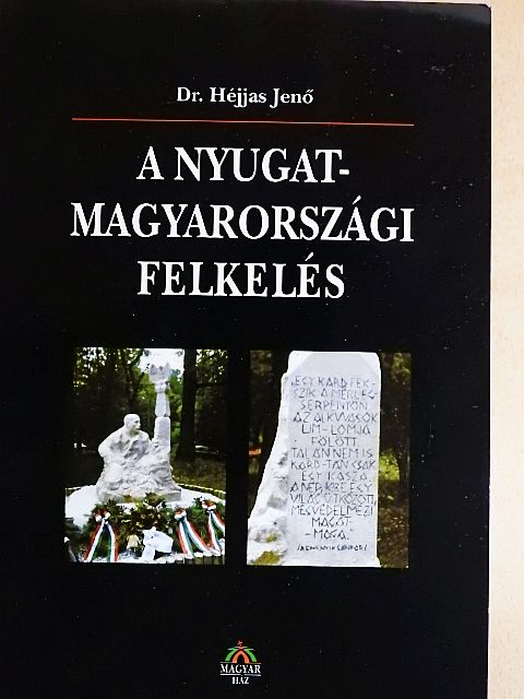 Dr. Héjjas Jenő - A nyugat-magyarországi felkelés [antikvár]