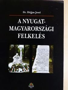 Dr. Héjjas Jenő - A nyugat-magyarországi felkelés [antikvár]