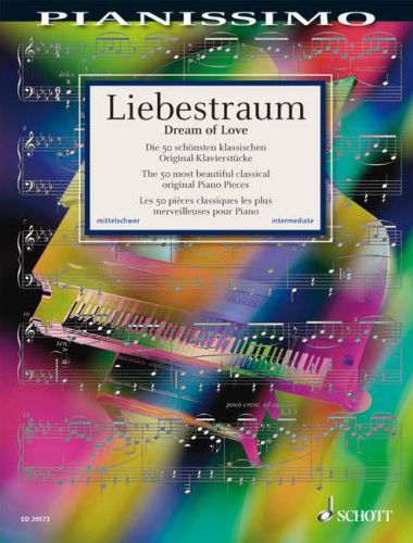 LIEBESTRAUM, DIE 50 SCHÖNSTEN KLASSISCHEN ORIGINAL KLAVIERSTÜCKE