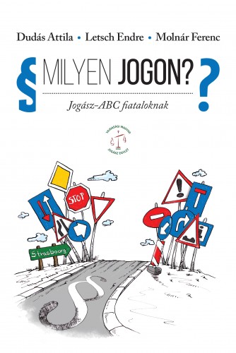 Molnár Ferenc Dudás Attila, Letsch Endre, - Milyen jogon? Jogász-ABC fiataloknak [eKönyv: epub, mobi]