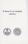 Dr. Szabolcs Ottó (szerk.) - A hazai és az európai védelem [antikvár]