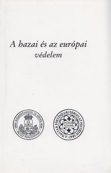 Dr. Szabolcs Ottó (szerk.) - A hazai és az európai védelem [antikvár]