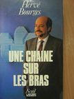 Hervé Bourges - Une chaine sur les bras [antikvár]