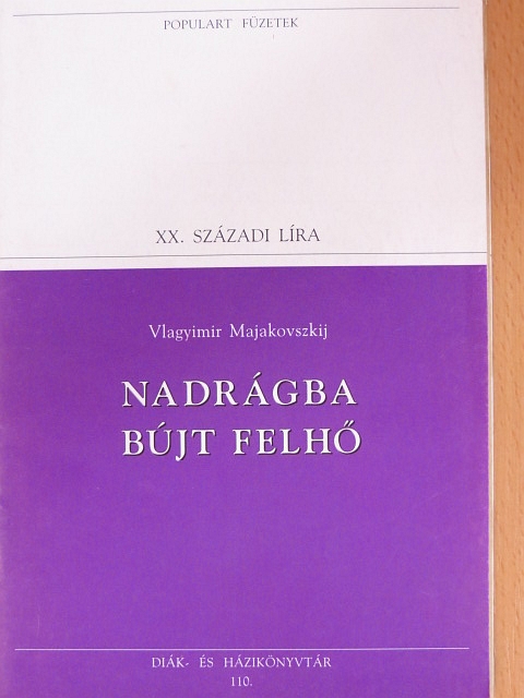 Vlagyimir Majakovszkij - Nadrágba bújt felhő [antikvár]