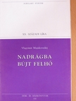 Vlagyimir Majakovszkij - Nadrágba bújt felhő [antikvár]
