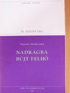 Vlagyimir Majakovszkij - Nadrágba bújt felhő [antikvár]