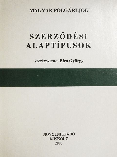 Dr. Csákó Györgyi - Szerződési alaptípusok [antikvár]