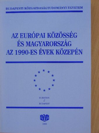Gazdag Ferenc - Az Európai Közösség és Magyarország az 1990-es évek közepén [antikvár]