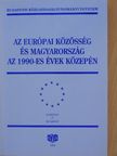Gazdag Ferenc - Az Európai Közösség és Magyarország az 1990-es évek közepén [antikvár]