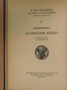 Erland Nordenskiöld - Az indiánok között [antikvár]
