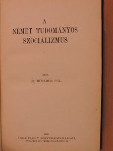 Dr. Mössmer Pál - A német tudományos szociálizmus [antikvár]