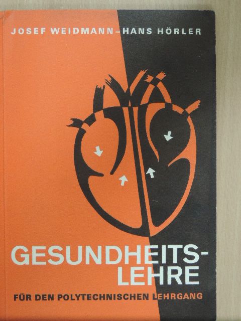 Dr. Hans Hörler - Gesundheitslehre für den Polytechnischen Lehrgang [antikvár]