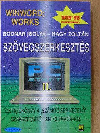 Bodnár Ibolya - Szövegszerkesztés - Winword, Works /Win '95/ [antikvár]