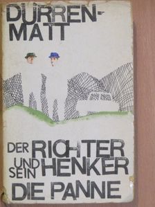 Friedrich Dürrenmatt - Der Richter und sein Henker/Die Panne [antikvár]