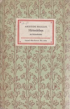 Maillol, Aristide - Hirtenleben [antikvár]