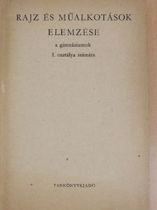 Balogh Jenő - Rajz és műalkotások elemzése [antikvár]