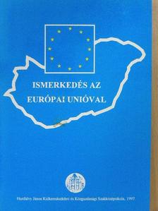 Baja Ferenc - Ismerkedés az Európai Unióval [antikvár]