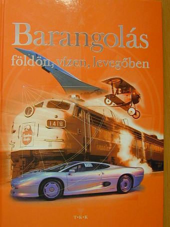 Csatlós István - Barangolás földön, vízen, levegőben [antikvár]