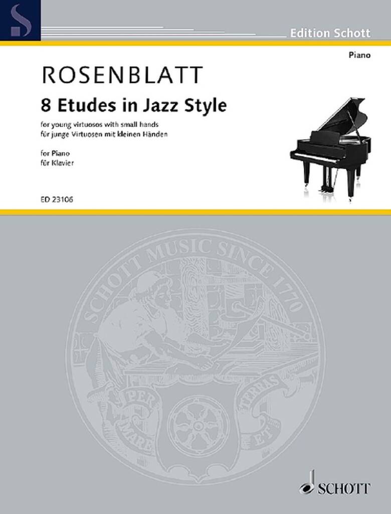 ROSENBLATT - 8 ETUDES IN JAZZ STYLE FOR YOUNG VIRTUOSOS WITH SMALL HANDS FOR PIANO
