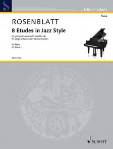 ROSENBLATT - 8 ETUDES IN JAZZ STYLE FOR YOUNG VIRTUOSOS WITH SMALL HANDS FOR PIANO
