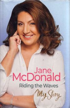 Jane McDonald - Riding the Waves: My Story [antikvár]