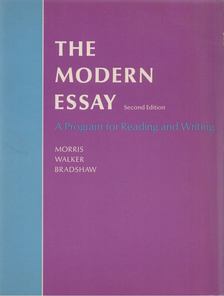 Alton C. Morris, Biron Walker, Philip Bradshaw - The Modern Essay [antikvár]