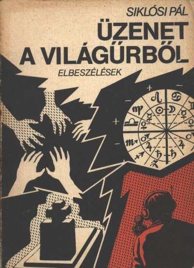 Siklósi Pál - Üzenet a világűrből [antikvár]