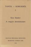 Kiss Sándor - A magyar demokráciáért [antikvár]