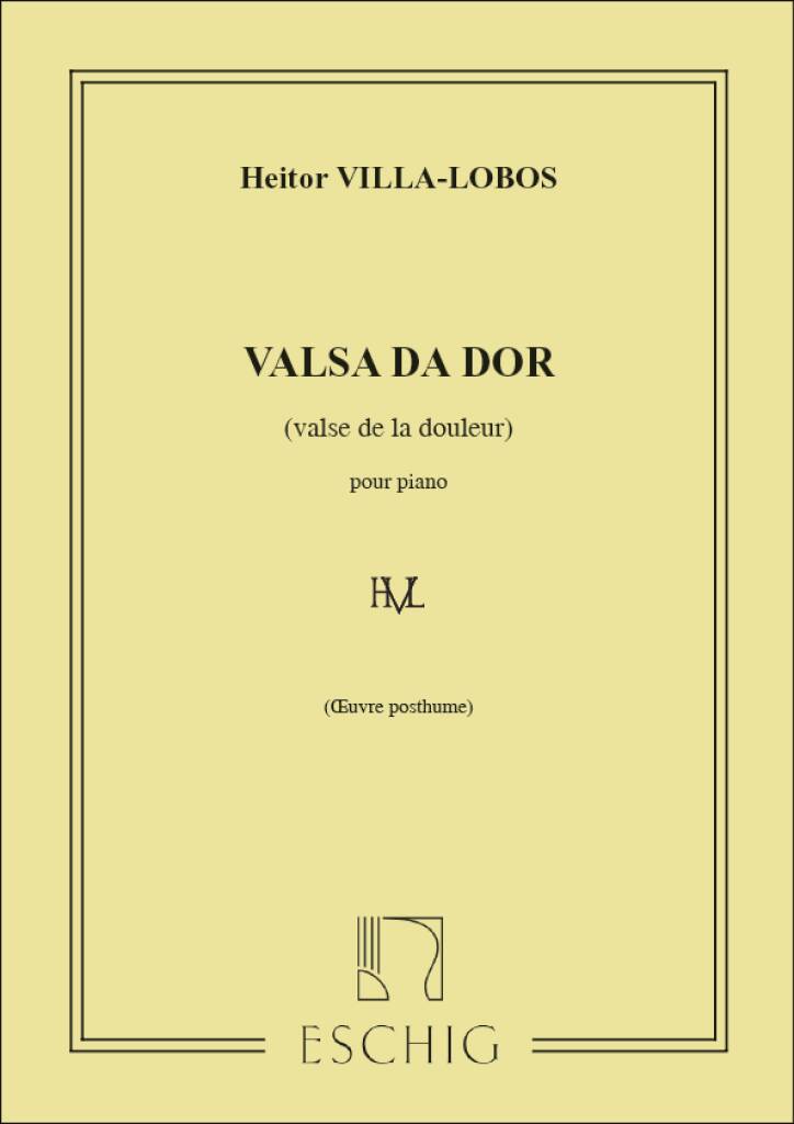 VILLA-LOBOS, H. - VALSA DA DOR (VALSE DE LA DOULEUR) POUR PIANO