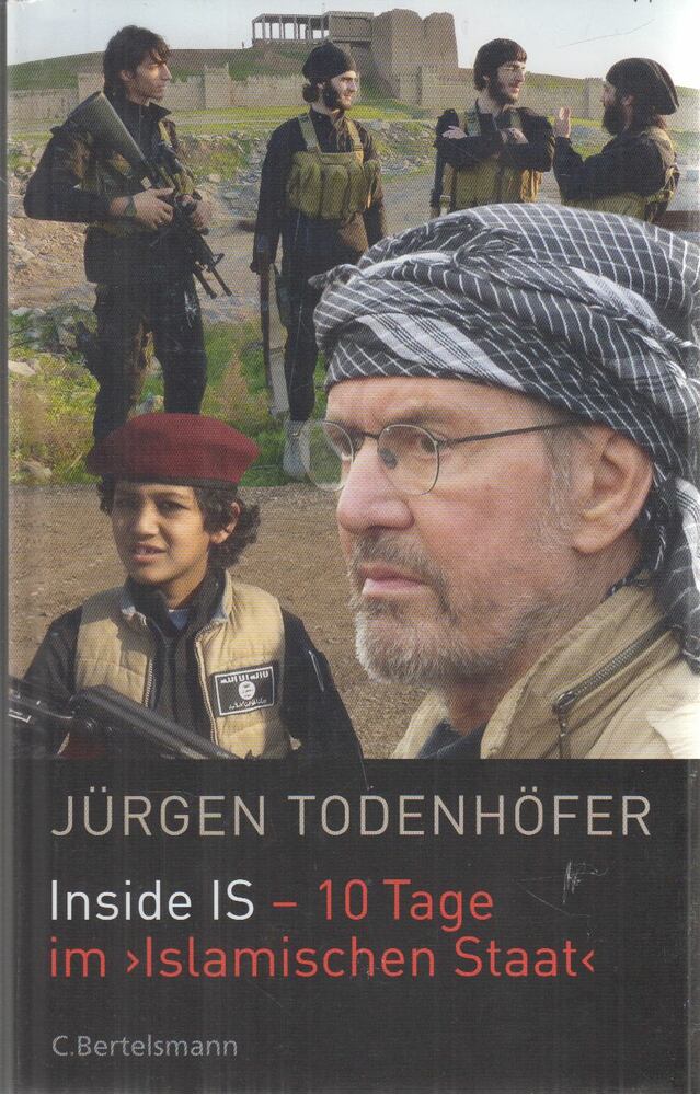 Jürgen Todenhöfer - Inside IS - 10 Tage im "Islamischen Staat" [antikvár]