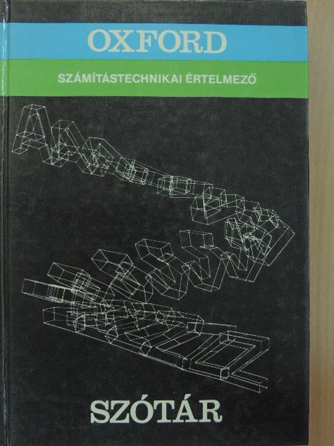 Oxford számítástechnikai értelmező szótár [antikvár]