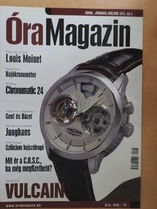 Antal Péter - Óra Magazin 2006. június/július [antikvár]