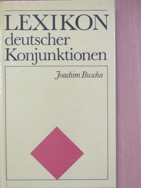 Joachim Buscha - Lexikon deutscher Konjunktionen [antikvár]