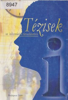 Talyigás Judit - Tézisek az információs társadalomról [antikvár]