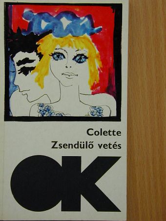 Colette - Zsendülő vetés/A macska [antikvár]