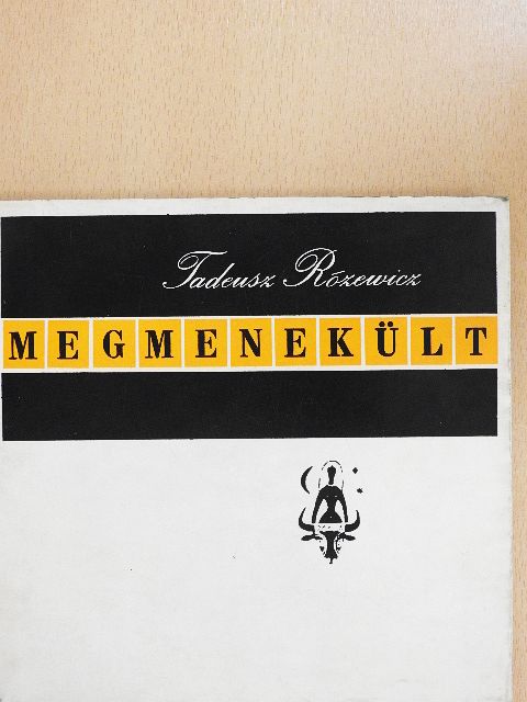 Tadeusz Rózewicz - Megmenekült [antikvár]