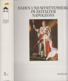 Baden und Württemberg im Zeitalter Napoleons Band 1.2 - Katalog [antikvár]